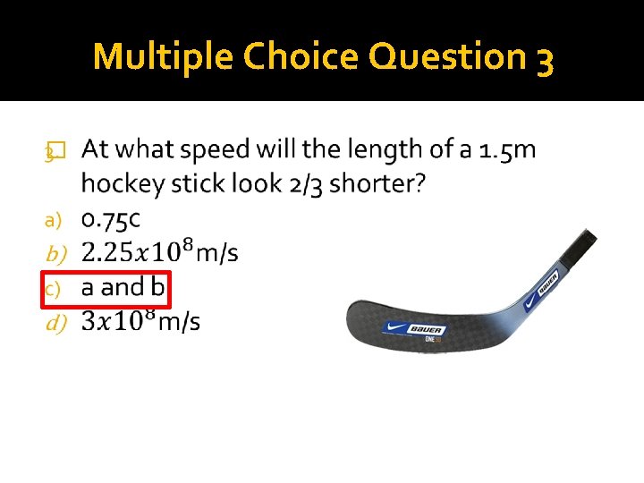 Multiple Choice Question 3 � 