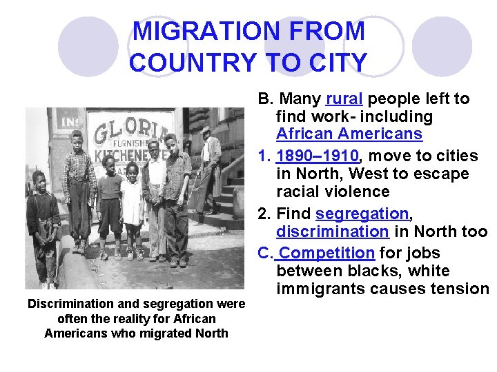 MIGRATION FROM COUNTRY TO CITY Discrimination and segregation were often the reality for African