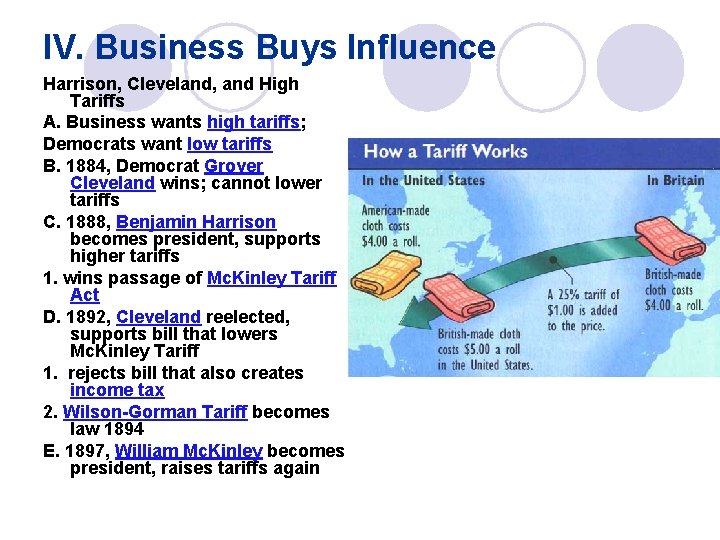 IV. Business Buys Influence Harrison, Cleveland, and High Tariffs A. Business wants high tariffs;