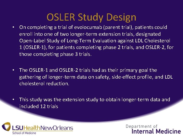OSLER Study Design • On completing a trial of evolocumab (parent trial), patients could