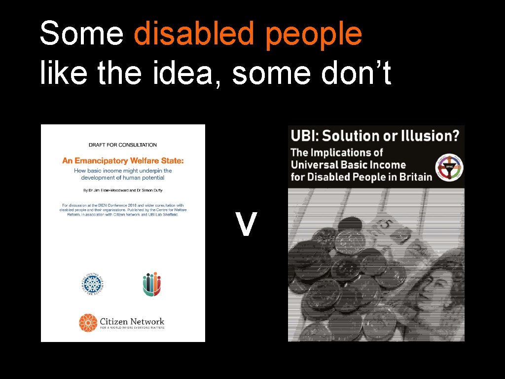 Some disabled people like the idea, some don’t V 