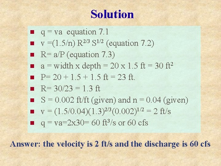 Solution n n n n q = va equation 7. 1 v =(1. 5/n) Solution n n n n q = va equation 7. 1 v =(1. 5/n)