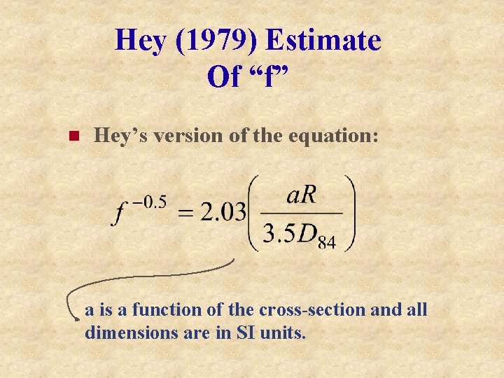 Hey (1979) Estimate Of “f” n Hey’s version of the equation: a is a Hey (1979) Estimate Of “f” n Hey’s version of the equation: a is a