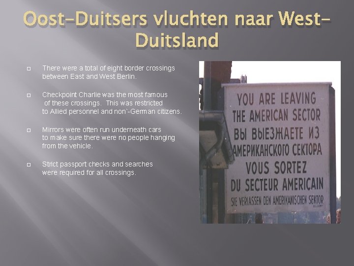 Oost-Duitsers vluchten naar West. Duitsland There were a total of eight border crossings between