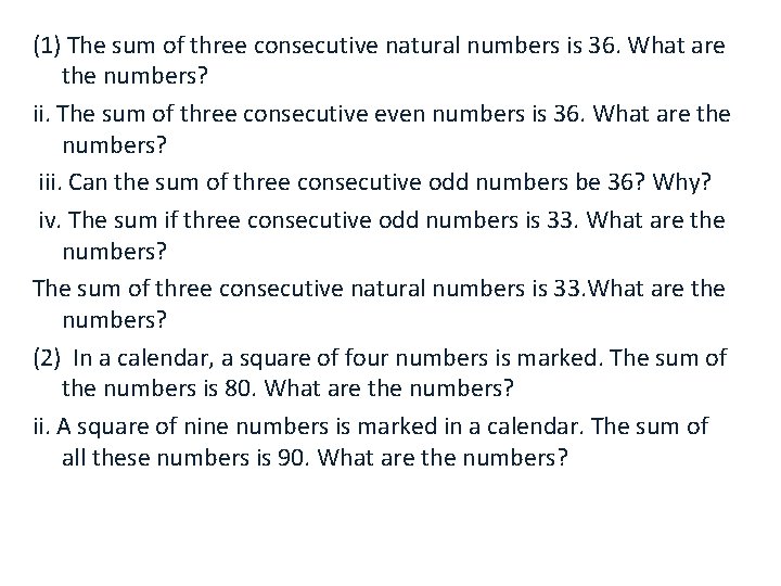 (1) The sum of three consecutive natural numbers is 36. What are the numbers?