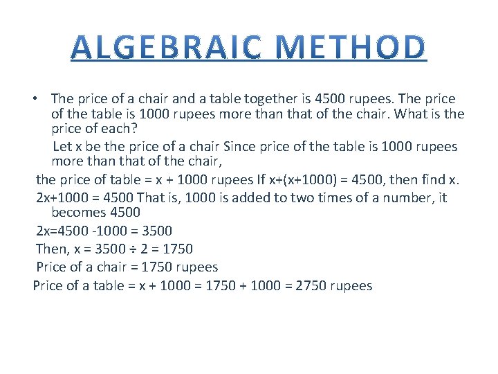  • The price of a chair and a table together is 4500 rupees.