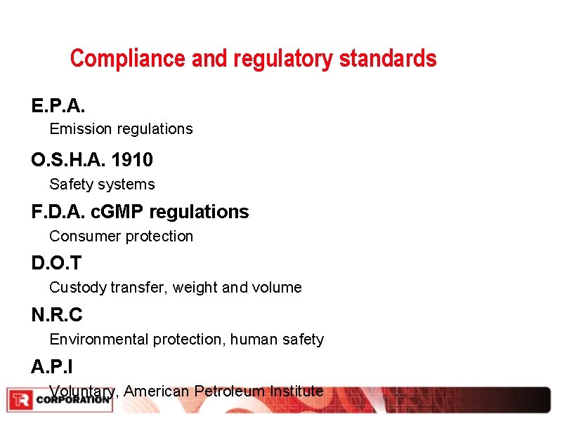 Compliance and regulatory standards E. P. A. Emission regulations O. S. H. A. 1910 Compliance and regulatory standards E. P. A. Emission regulations O. S. H. A. 1910
