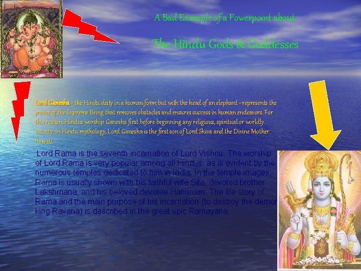 A Bad Example of a Powerpoint about: The Hindu Gods & Goddesses • Lord