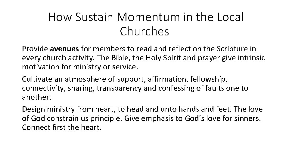 How Sustain Momentum in the Local Churches Provide avenues for members to read and