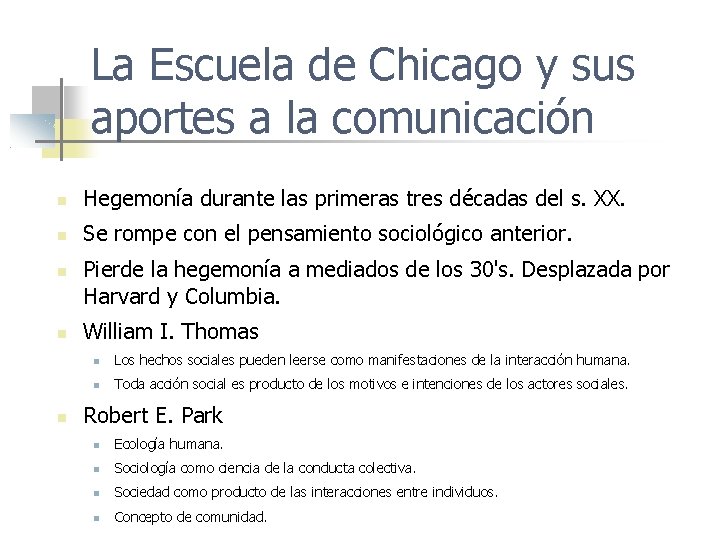 La Escuela de Chicago y sus aportes a la comunicación Hegemonía durante las primeras