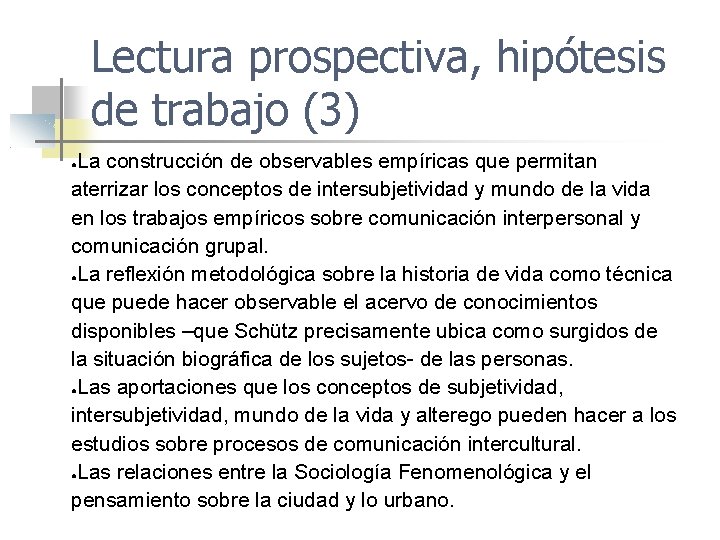 Lectura prospectiva, hipótesis de trabajo (3) La construcción de observables empíricas que permitan aterrizar