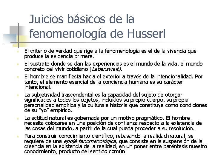 Juicios básicos de la fenomenología de Husserl El criterio de verdad que rige a