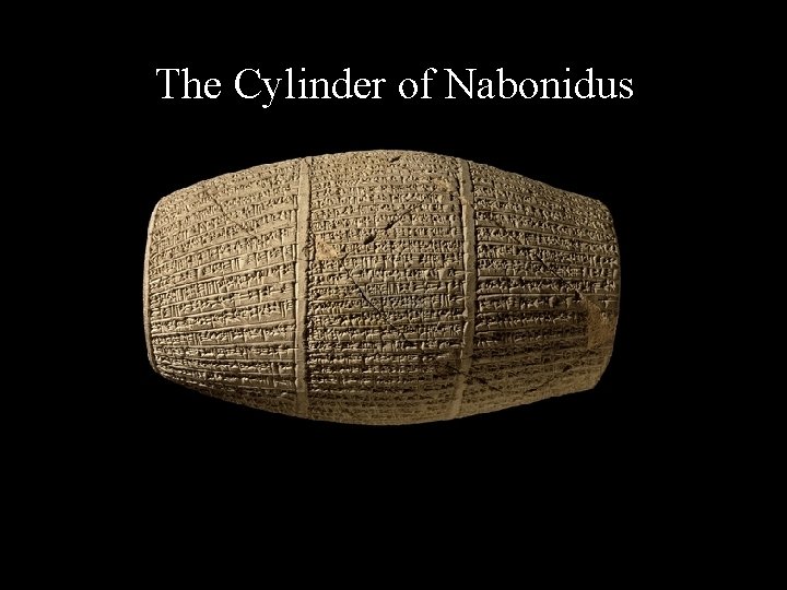 The Cylinder of Nabonidus 