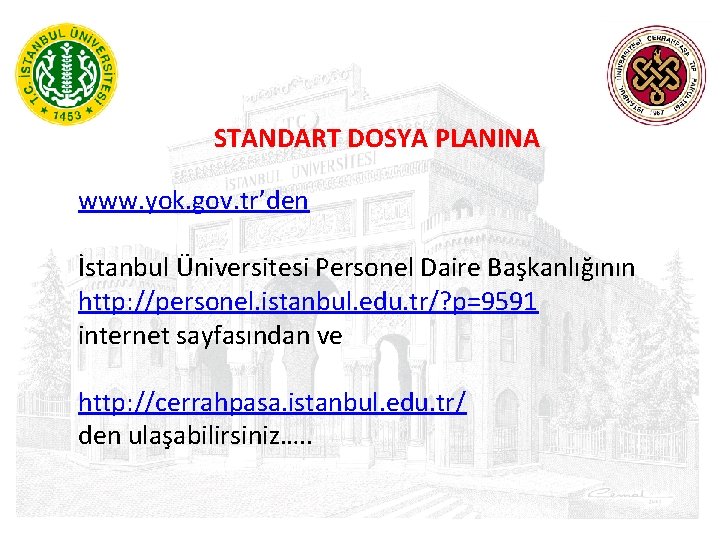 STANDART DOSYA PLANINA www. yok. gov. tr’den İstanbul Üniversitesi Personel Daire Başkanlığının http: //personel.