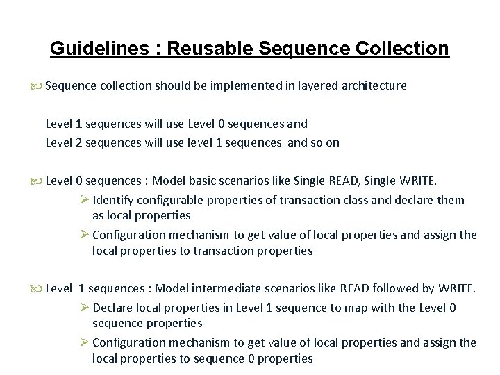 Guidelines : Reusable Sequence Collection Sequence collection should be implemented in layered architecture Level
