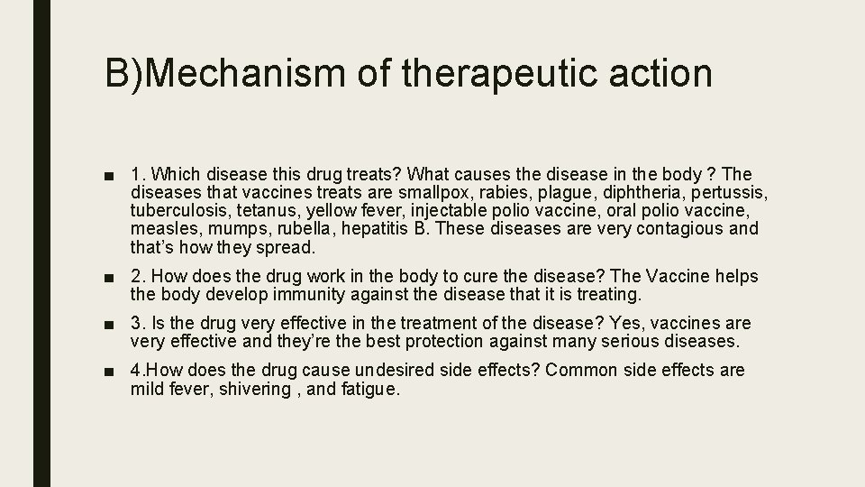 B)Mechanism of therapeutic action ■ 1. Which disease this drug treats? What causes the