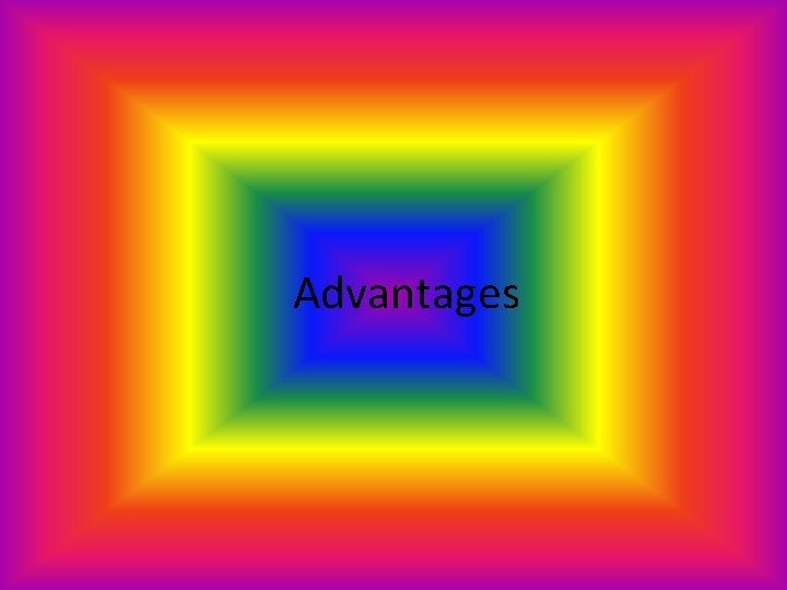 Advantages 