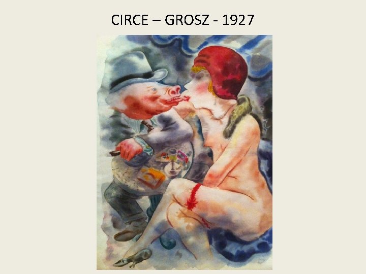 CIRCE – GROSZ - 1927 