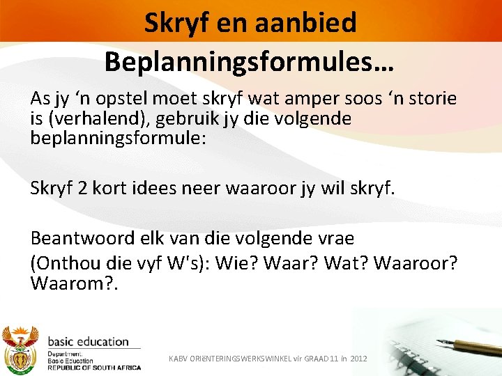 Skryf en aanbied Beplanningsformules… As jy ‘n opstel moet skryf wat amper soos ‘n