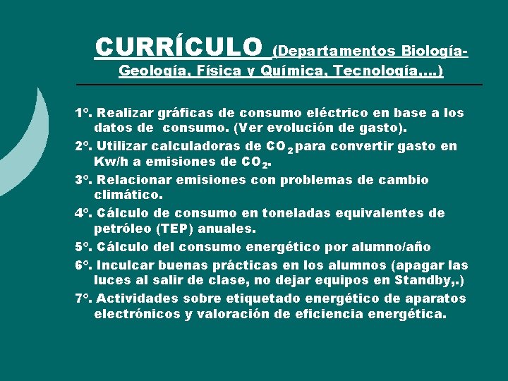 CURRÍCULO (Departamentos Biología. Geología, Física y Química, Tecnología, …) 1º. Realizar gráficas de consumo