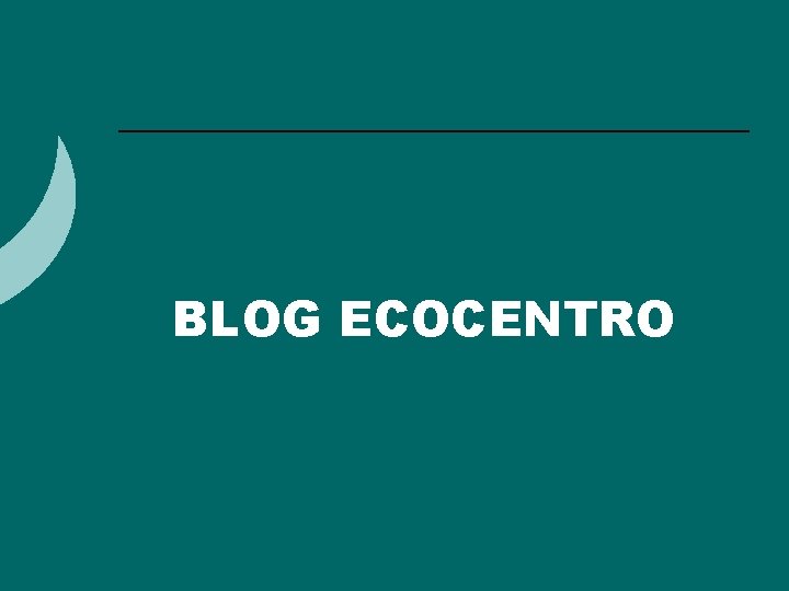 BLOG ECOCENTRO BLOG ECOCENTRO