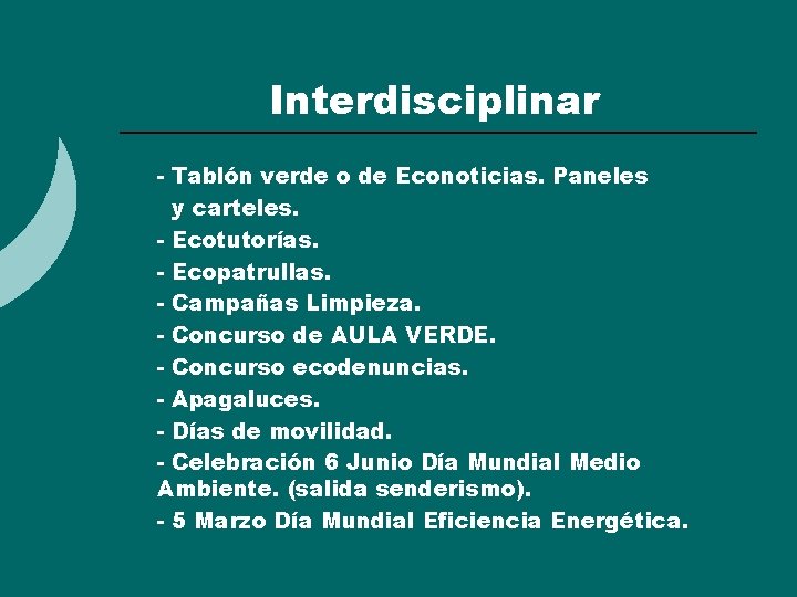 Interdisciplinar ¡ ¡ ¡ - Tablón verde o de Econoticias. Paneles y carteles. - Interdisciplinar ¡ ¡ ¡ - Tablón verde o de Econoticias. Paneles y carteles. -