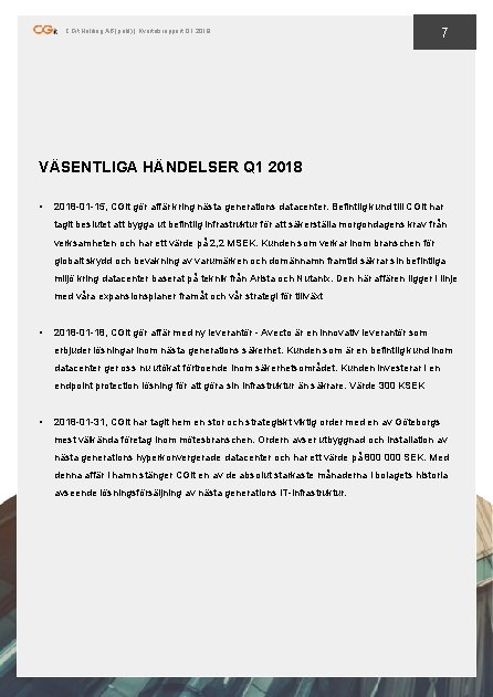 CGit Holding AB (publ) | Kvartalsrapport Q 1 2018 7 VÄSENTLIGA HÄNDELSER Q 1 CGit Holding AB (publ) | Kvartalsrapport Q 1 2018 7 VÄSENTLIGA HÄNDELSER Q 1