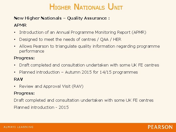 HIGHER NATIONALS UNIT New Higher Nationals – Quality Assurance : APMR • Introduction of