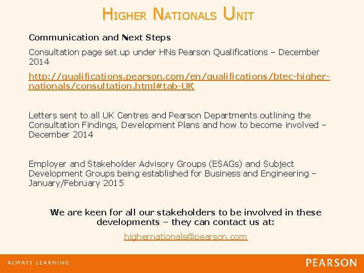 HIGHER NATIONALS UNIT Communication and Next Steps Consultation page set up under HNs Pearson