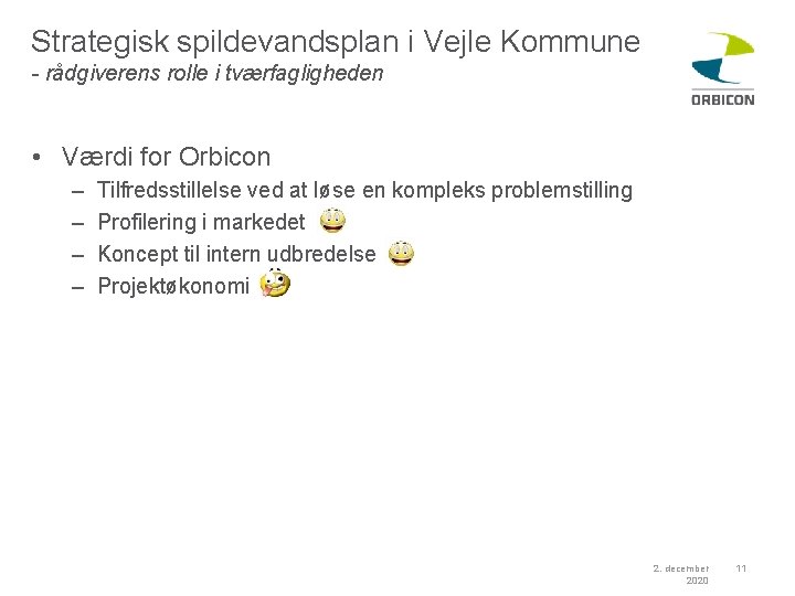 Strategisk spildevandsplan i Vejle Kommune - rådgiverens rolle i tværfagligheden • Værdi for Orbicon