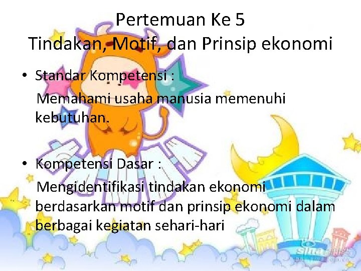 Pertemuan Ke 5 Tindakan Motif Dan Prinsip Ekonomi