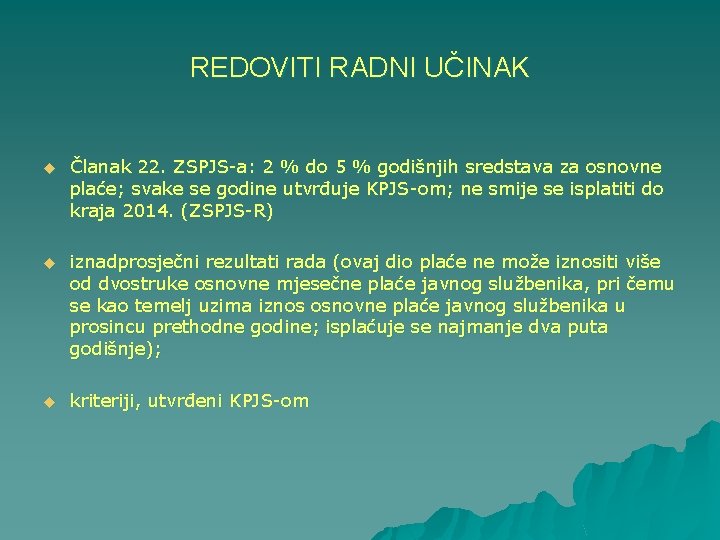 REDOVITI RADNI UČINAK u Članak 22. ZSPJS-a: 2 % do 5 % godišnjih sredstava