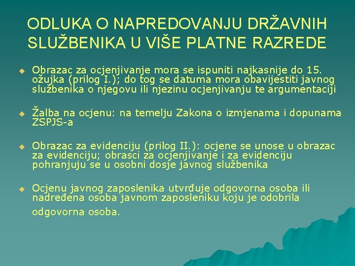 ODLUKA O NAPREDOVANJU DRŽAVNIH SLUŽBENIKA U VIŠE PLATNE RAZREDE u Obrazac za ocjenjivanje mora