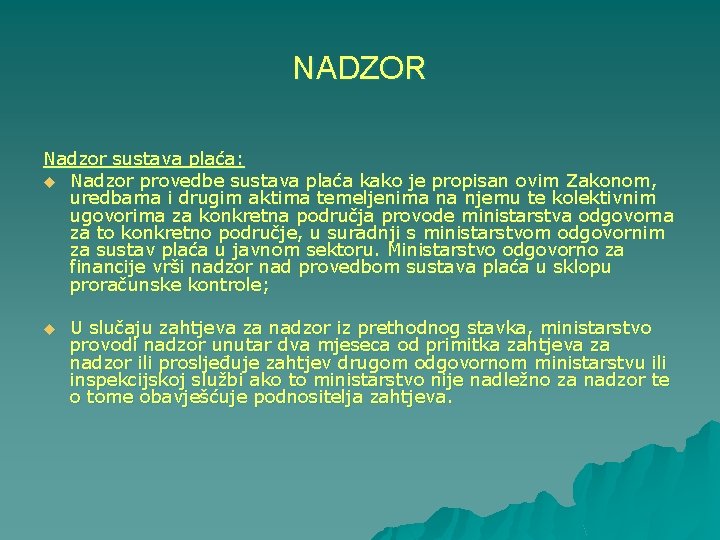 NADZOR Nadzor sustava plaća: u Nadzor provedbe sustava plaća kako je propisan ovim Zakonom,