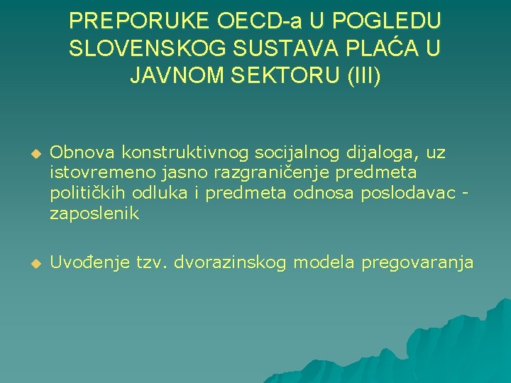 PREPORUKE OECD-a U POGLEDU SLOVENSKOG SUSTAVA PLAĆA U JAVNOM SEKTORU (III) u Obnova konstruktivnog