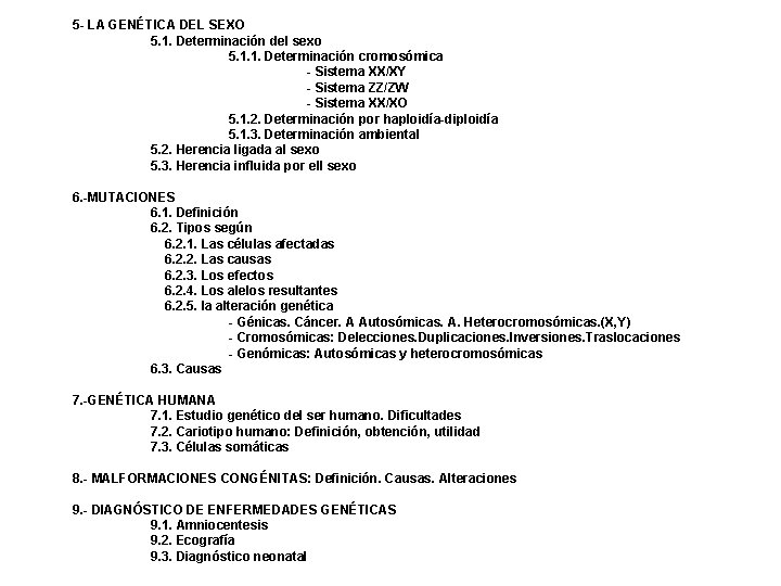 5 - LA GENÉTICA DEL SEXO 5. 1. Determinación del sexo 5. 1. 1.