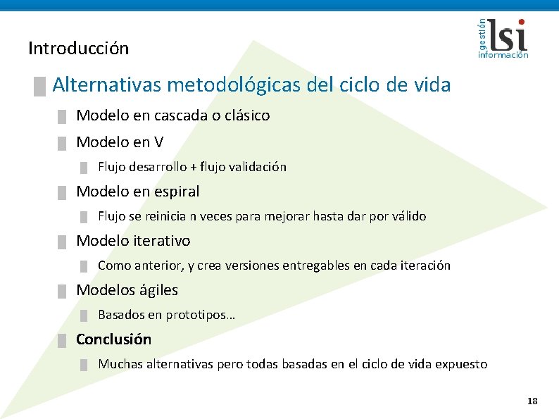 Introducción █ Alternativas metodológicas del ciclo de vida █ Modelo en cascada o clásico