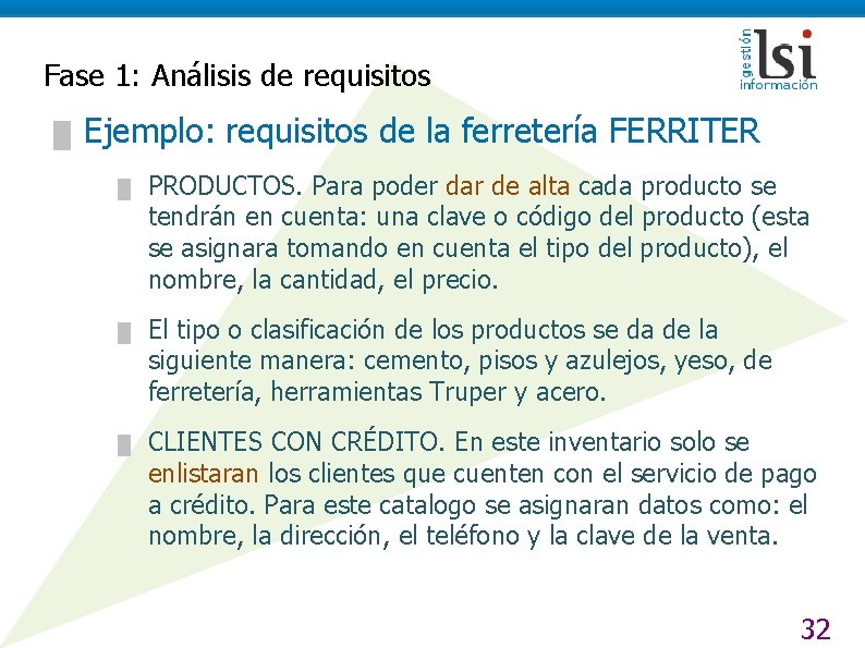 Fase 1: Análisis de requisitos █ Ejemplo: requisitos de la ferretería FERRITER █ PRODUCTOS.