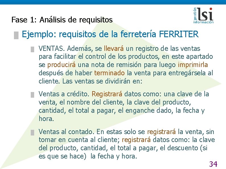 Fase 1: Análisis de requisitos █ Ejemplo: requisitos de la ferretería FERRITER █ VENTAS.