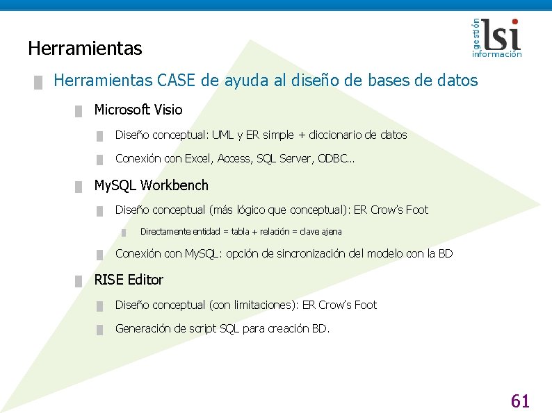 Herramientas █ Herramientas CASE de ayuda al diseño de bases de datos █ █