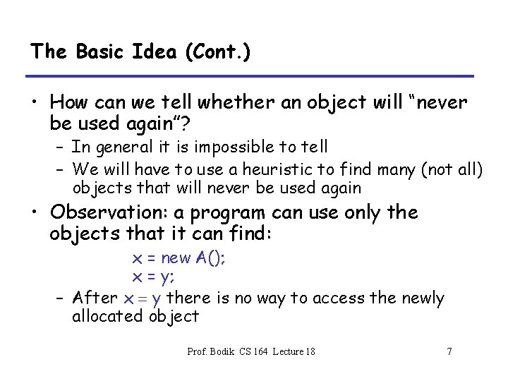 The Basic Idea (Cont. ) • How can we tell whether an object will
