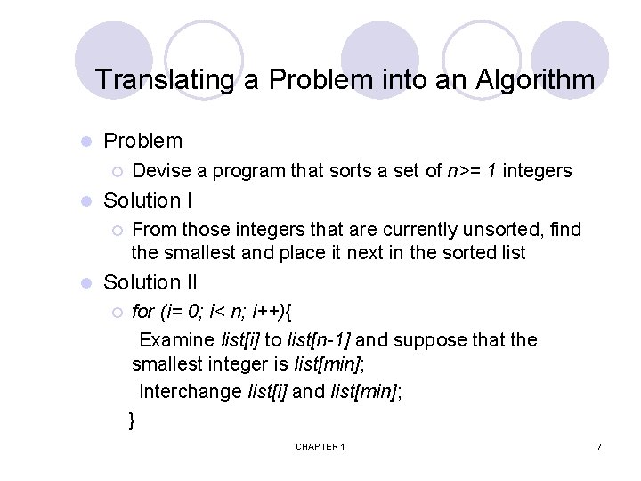 Translating a Problem into an Algorithm l Problem ¡ l Solution I ¡ l