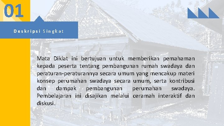 01 Deskripsi Singkat Mata Diklat ini bertujuan untuk memberikan pemahaman kepada peserta tentang pembangunan