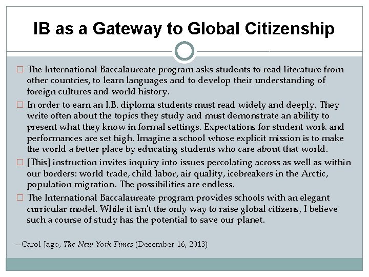 IB as a Gateway to Global Citizenship � The International Baccalaureate program asks students