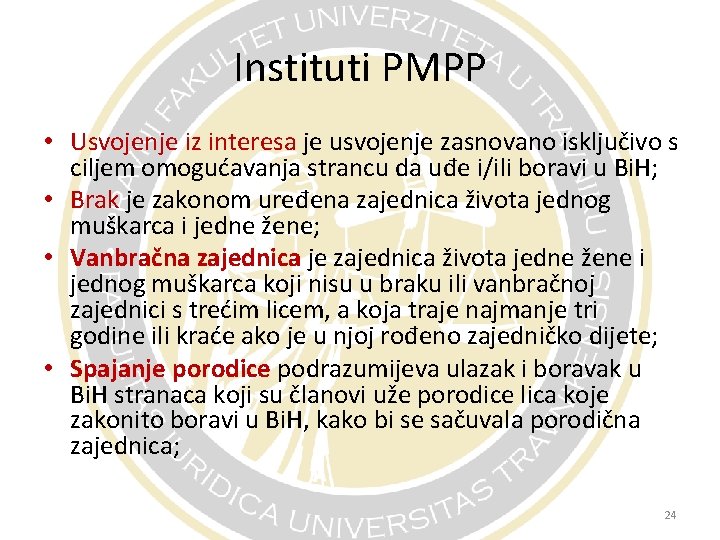 Instituti PMPP • Usvojenje iz interesa je usvojenje zasnovano isključivo s ciljem omogućavanja strancu