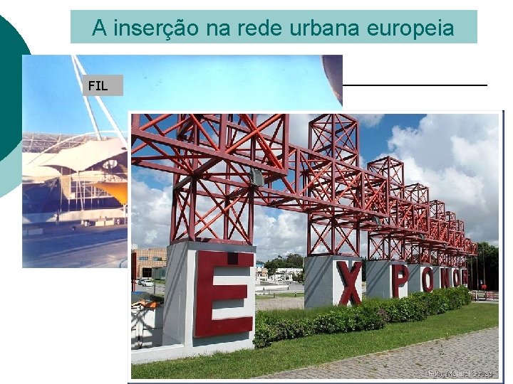 A inserção na rede urbana europeia FIL 