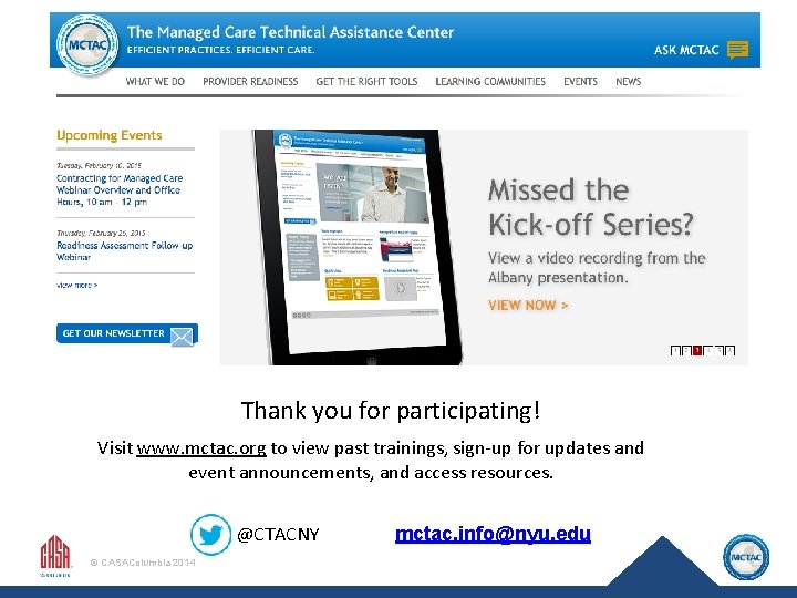 Thank you for participating! Visit www. mctac. org to view past trainings, sign-up for