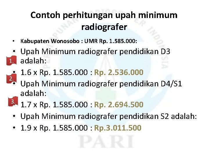 Contoh perhitungan upah minimum radiografer • Kabupaten Wonosobo : UMR Rp. 1. 585. 000: