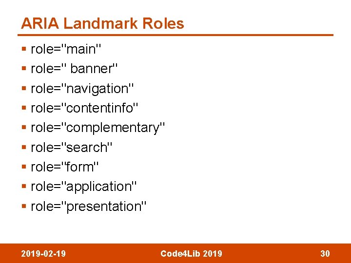 ARIA Landmark Roles § role="main" § role=" banner" § role="navigation" § role="contentinfo" § role="complementary"
