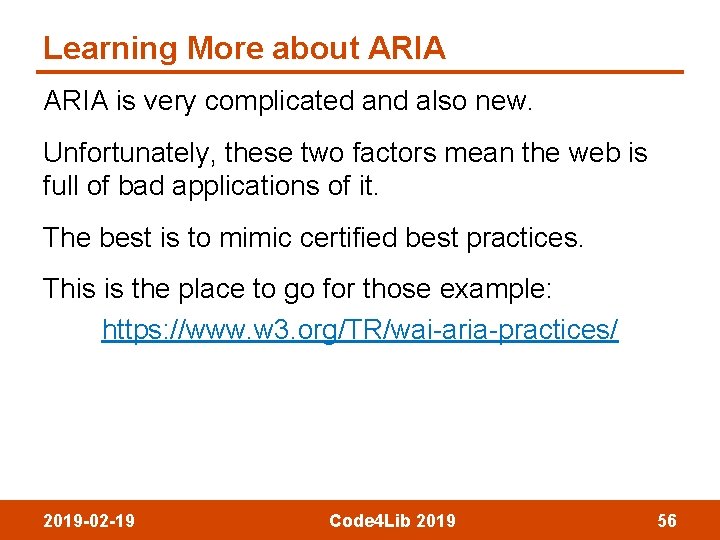 Learning More about ARIA is very complicated and also new. Unfortunately, these two factors